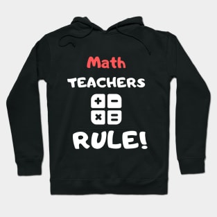 Math Teachers rule! Hoodie